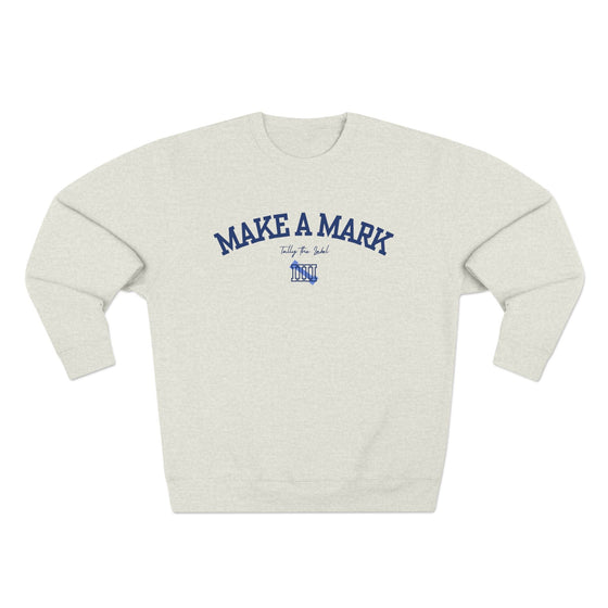 Make a Mark Crewneck Sweatshirt - TallyMake a Mark Crewneck Sweatshirt36604522419632853315Make a Mark Crewneck Sweatshirt