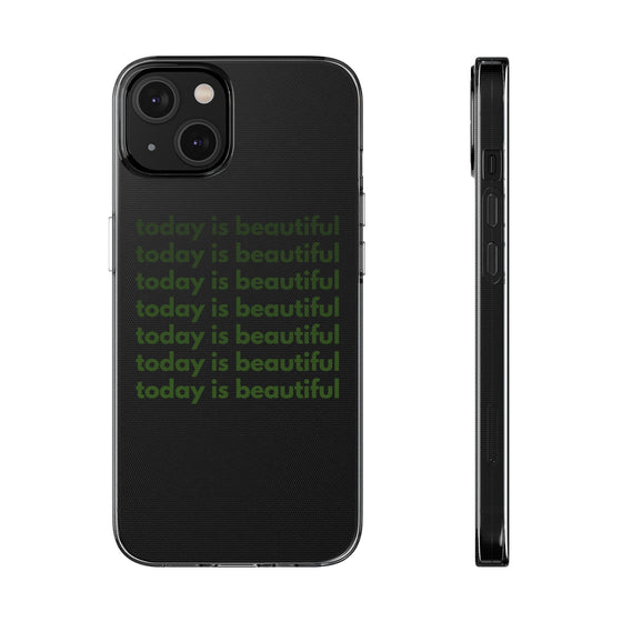 TODAY IS BEAUTIFUL PHONE CASE - TallyTODAY IS BEAUTIFUL PHONE CASE33848960043365133206TODAY IS BEAUTIFUL PHONE CASE