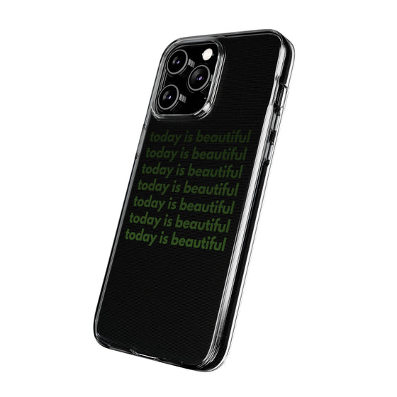 TODAY IS BEAUTIFUL PHONE CASE - TallyTODAY IS BEAUTIFUL PHONE CASE33848960043365133206TODAY IS BEAUTIFUL PHONE CASE