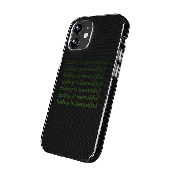 TODAY IS BEAUTIFUL PHONE CASE - TallyTODAY IS BEAUTIFUL PHONE CASE33848960043365133206TODAY IS BEAUTIFUL PHONE CASE